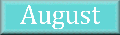 August